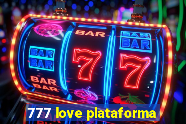 777 love plataforma